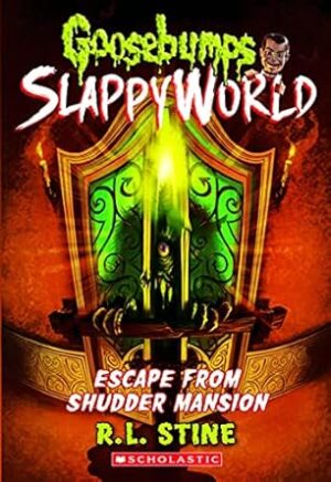 Goosebumps-Slappyworld 05: Escape from the Shudder Mansion
