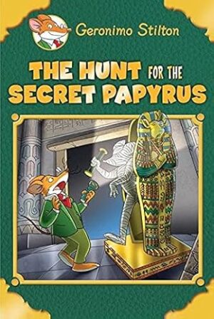 Geronimo Stilton:The Hunt for the Secret Papyrus