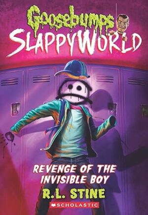 Goosebumps Slappyworld #9: Revenge Of The Invisible Boy