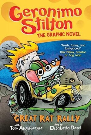 Geronimo Stilton Graphic Novel #3: The Great Rat Rally 