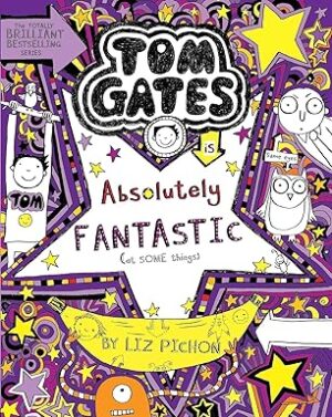 Tom Gates Book #5: Absolutely Fantastic 